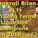 Bankroll Bilan pari long terme PLT Ligue des Champions saison 2019 2020 pronostic PLT de Fred Tipster Gagner Futé