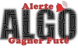 Alerte Algo Gagner Futé